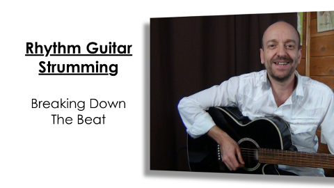 Guitar Rhythm and Strumming - Breaking Down The Beat